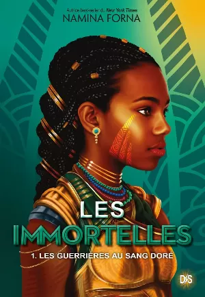 Namina Forna – Les Immortelles, Tome 1 : Les Guerrières au sang doré